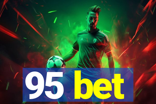 95 bet